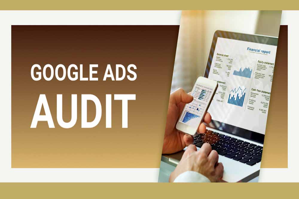 what a professional google ads audit includes