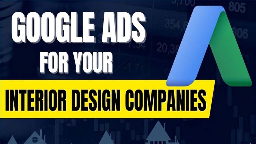 google ads for interior design companies