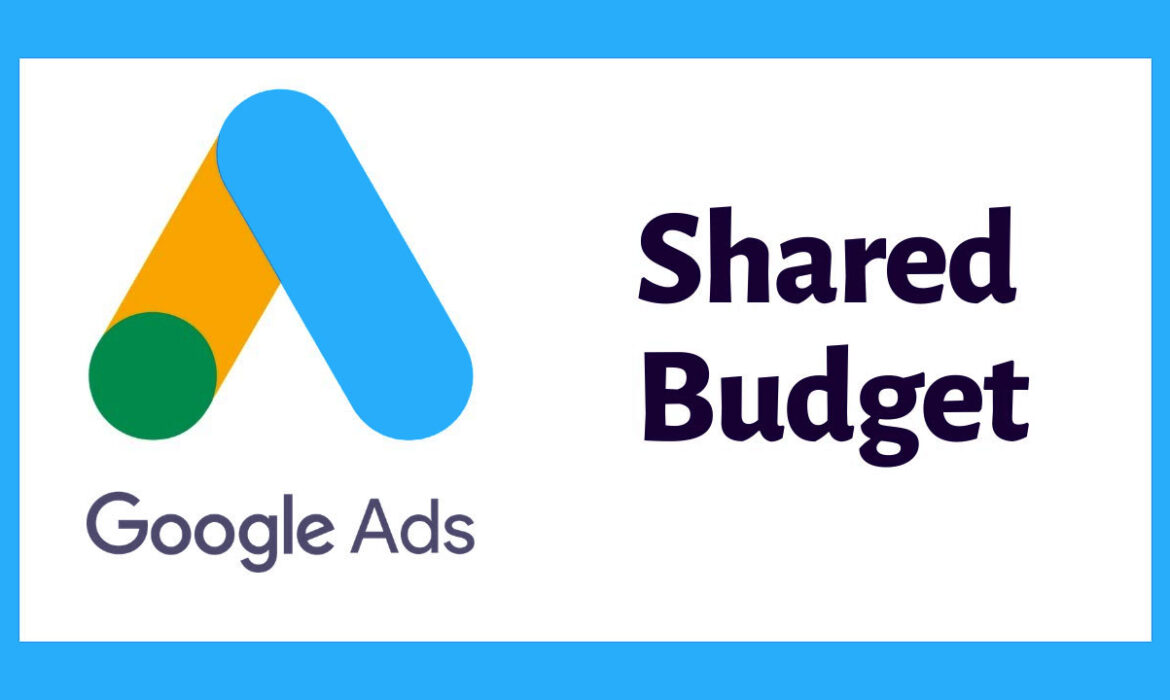 shared budgets feature in google ads